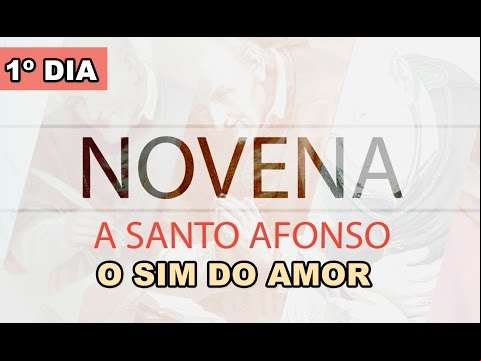 Novena a Santo Afonso: 1º Dia