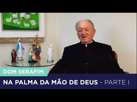 Documentário sobre Dom Serafim: Na palma da mão de Deus