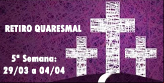 imagem da noticia RETIRO QUARESMAL 2020: QUINTA SEMANA